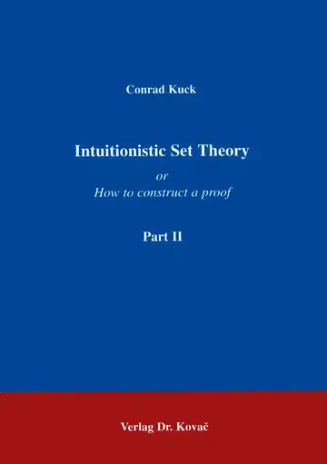 Kuck: Intuitionistic Set Theory Part II