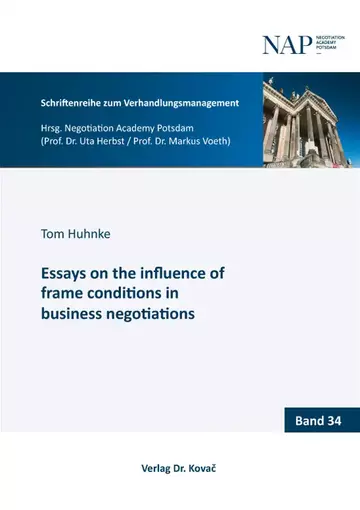 Tom Huhnke: Essays on the influence of frame conditions in business negotiations