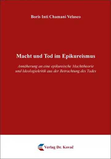 Boris Inti Chamani Velasco: Macht und Tod im Epikureismus