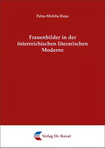 Petra-Melitta Rosu: Frauenbilder in der österreichischen literarischen Moderne