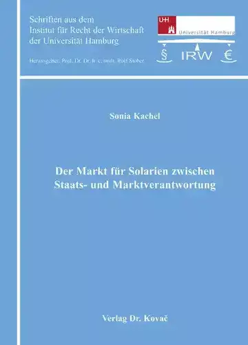 Sonia Kachel: Der Markt für Solarien zwischen Staats- und Marktverantwortung