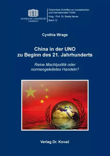 Cynthia Wrage: China in der UNO zu Beginn des 21. Jahrhunderts