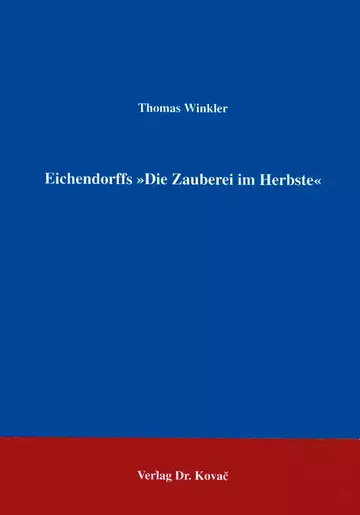 Winkler: Werkgenetische Untersuchungen zu Joseph von Eichendorffs „Die Zauberei im Herbste“