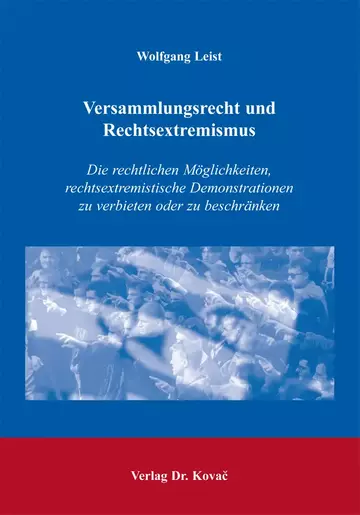 Wolfgang Leist: Versammlungsrecht und Rechtsextremismus
