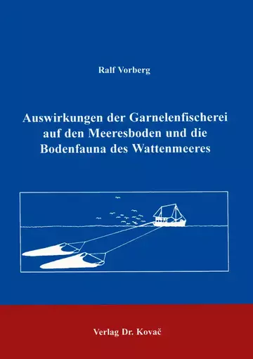 Vorberg: Auswirkungen der Garnelenfischerei auf den Meeresboden und Bodenfauna des Wattenmeeres