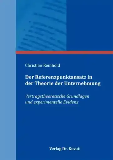 Christian Reinhold: Der Referenzpunktansatz in der Theorie der Unternehmung