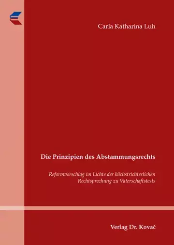 Carla Katharina Luh: Die Prinzipien des Abstammungsrechts