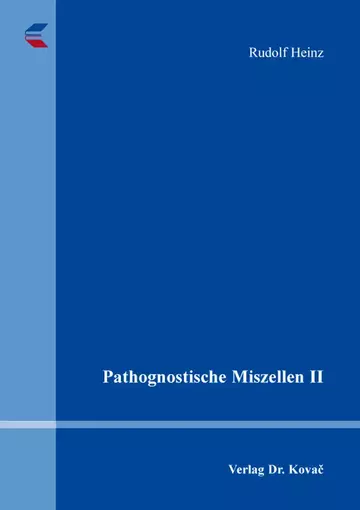 Rudolf Heinz: Pathognostische Miszellen II