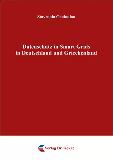 Stavroula Chaloulou: Datenschutz in Smart Grids in Deutschland und Griechenland