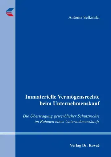 Antonia Selkinski: Immaterielle Vermögensrechte beim Unternehmenskauf