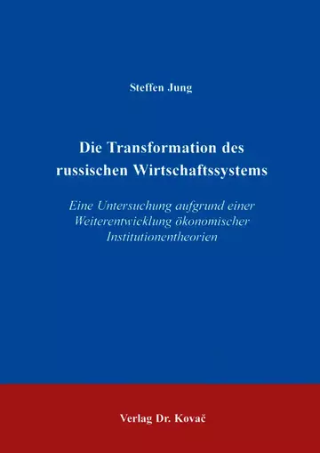 Jung: Die Transformation des russischen Wirtschaftssystems
