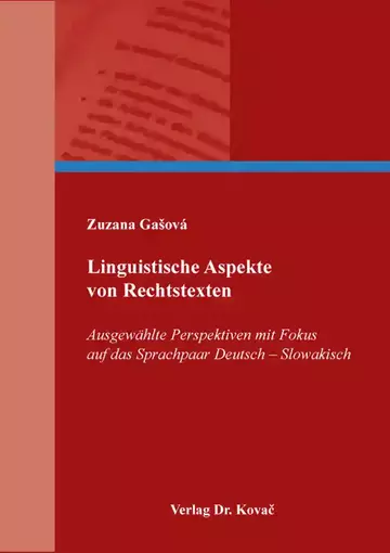 Zuzana Gašová: Linguistische Aspekte von Rechtstexten