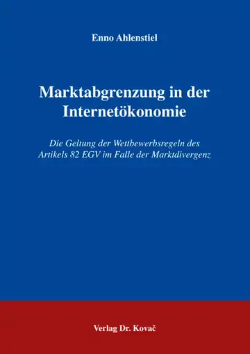 Enno Ahlenstiel: Marktabgrenzung in der Internetökonomie