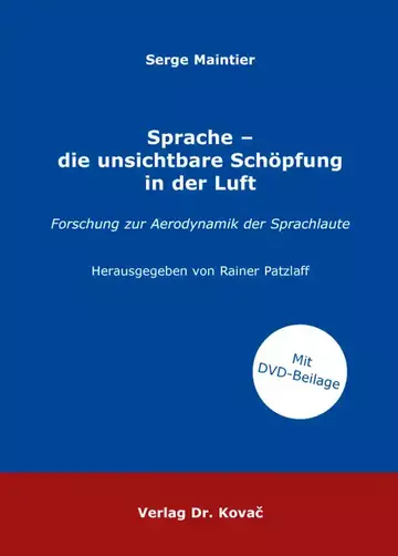 Serge Maintier: Sprache – die unsichtbare Schöpfung in der Luft