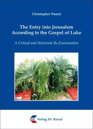 Christopher Naseri: The Entry into Jerusalem According to the Gospel of Luke