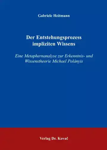 Gabriele Heitmann: Der Entstehungsprozess impliziten Wissens