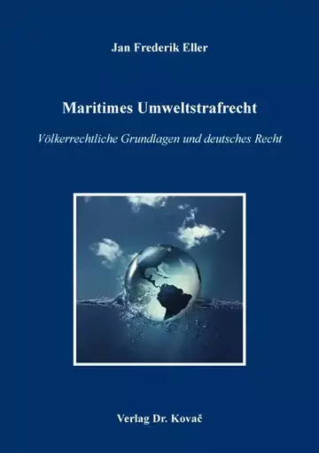 Jan Frederik Eller: Maritimes Umweltstrafrecht