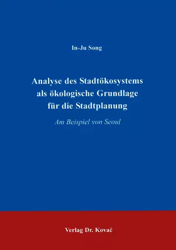 Song: Analyse des Stadtökosystems als ökologische Grundlage für die Stadtplanung