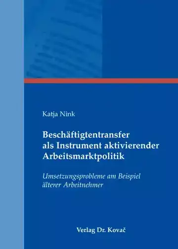 Katja Nink: Beschäftigtentransfer als Instrument aktivierender Arbeitsmarktpolitik