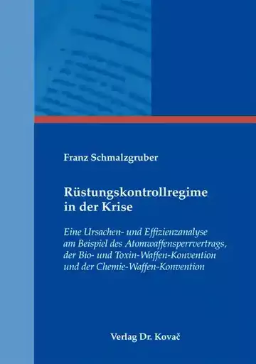 Franz Schmalzgruber: Rüstungskontrollregime in der Krise