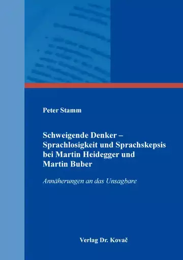 Peter Stamm: Schweigende Denker – Sprachlosigkeit und Sprachskepsis bei Martin Heidegger und Martin Buber