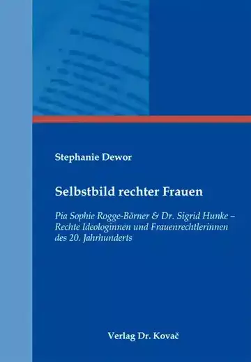 Stephanie Dewor: Selbstbild rechter Frauen