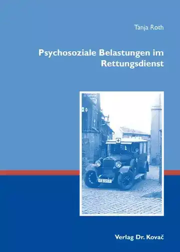 Tanja Roth: Psychosoziale Belastungen im Rettungsdienst