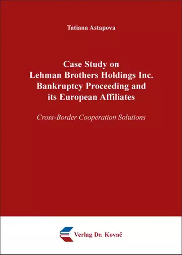 Tatiana Astapova: Case Study on Lehman Brothers Holdings Inc. Bankruptcy Proceeding and its European Affiliates