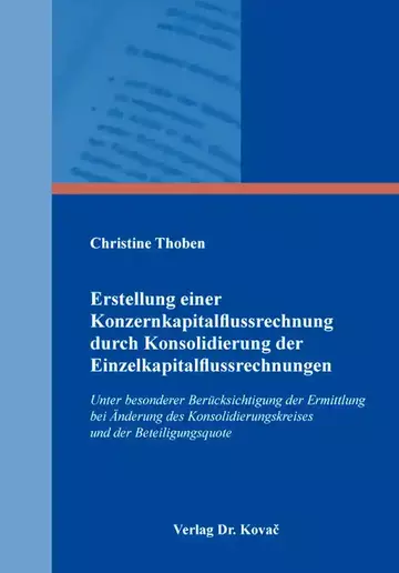 Christine Thoben: Erstellung einer Konzernkapitalflussrechnung durch Konsolidierung der Einzelkapitalflussrechnungen
