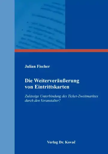 Julian Fischer: Die Weiterveräußerung von Eintrittskarten