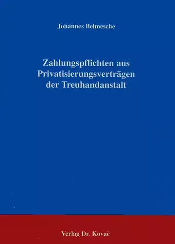 Beimesche: Zahlungspflichten aus Privatisierungsverträgen der Treuhandanstalt