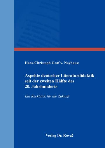 Aspekte deutscher Literaturdidaktik seit der zweiten Hälfte des 20. Jahrhunderts