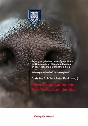 Christine Schüler / Peter Kaul (Hrsg.): Faszinosum Spürhunde – Dem Geruch auf der Spur