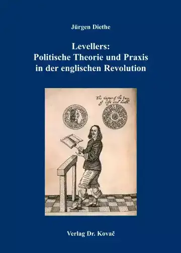 Jürgen Diethe: Levellers: Politische Theorie und Praxis in der englischen Revolution
