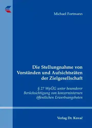 Michael Fortmann: Die Stellungnahme von Vorständen und Aufsichtsräten der Zielgesellschaft