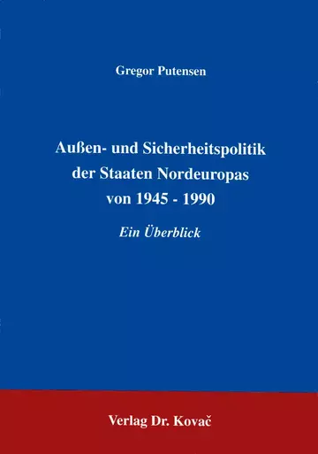 Putensen: Außen- und Sicherheitspolitik der Staaten Nordeuropas von 1949 - 1990