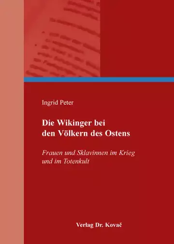 Ingrid Peter: Die Wikinger bei den Völkern des Ostens
