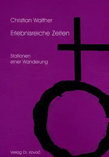 Walther: Erlebnisreiche Zeiten