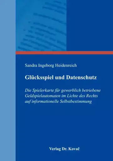Sandra Ingeborg Heidenreich: Glücksspiel und Datenschutz