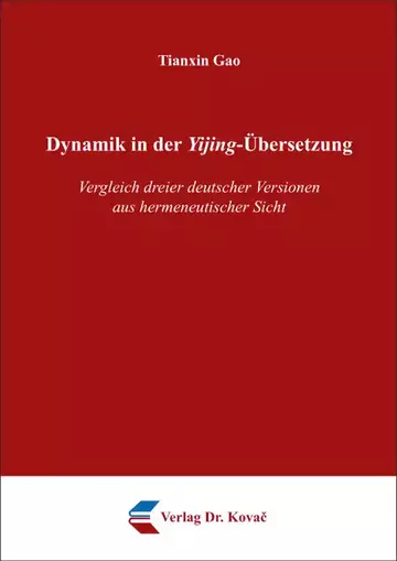 Tianxin Gao: Dynamik in der Yijing-Übersetzung