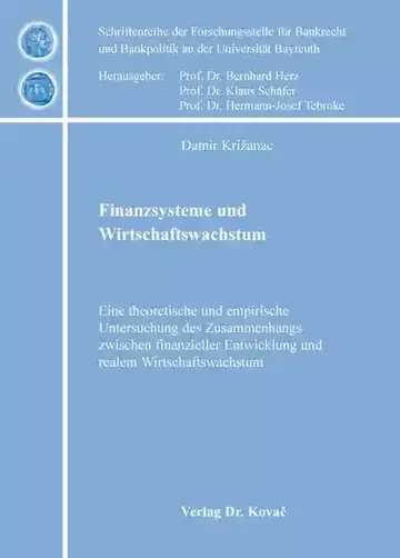 Damir Križanac: Finanzsysteme und Wirtschaftswachstum