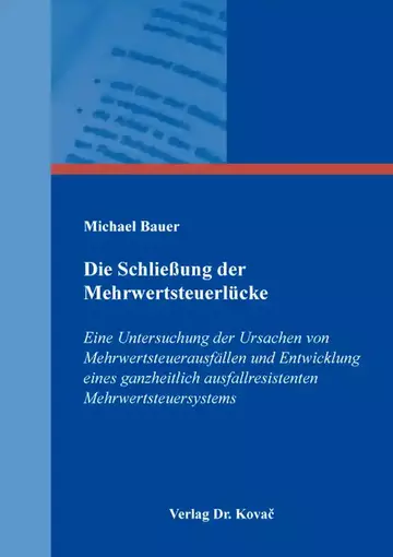 Michael Bauer: Die Schließung der Mehrwertsteuerlücke