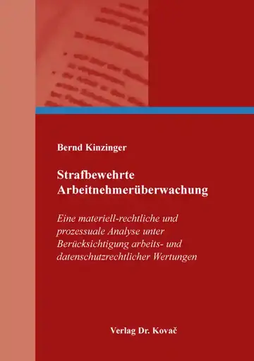 Bernd Kinzinger: Strafbewehrte Arbeitnehmerüberwachung