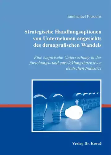Emmanuel Pitsoulis: Strategische Handlungsoptionen von Unternehmen angesichts des demografischen Wandels