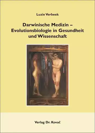 Luzie Verbeek: Darwinische Medizin – Evolutionsbiologie in Gesundheit und Wissenschaft