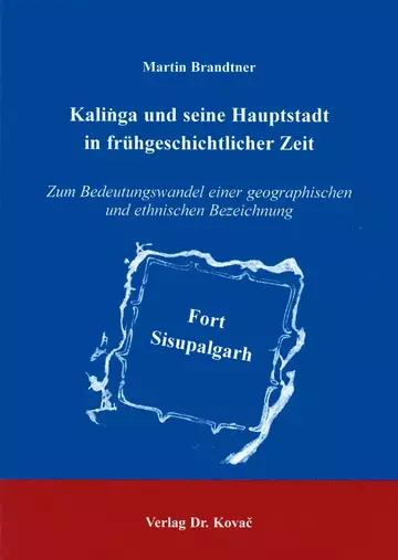 Brandtner: Kalinga und seine Hauptstadt in frühgeschichtlicher Zeit