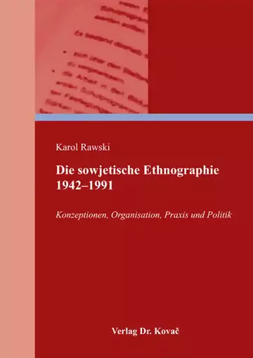 Karol Rawski: Die sowjetische Ethnographie 1942–1991