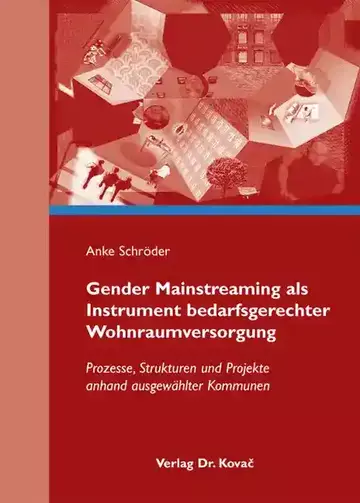 Anke Schröder: Gender Mainstreaming als Instrument bedarfsgerechter Wohnraumversorgung