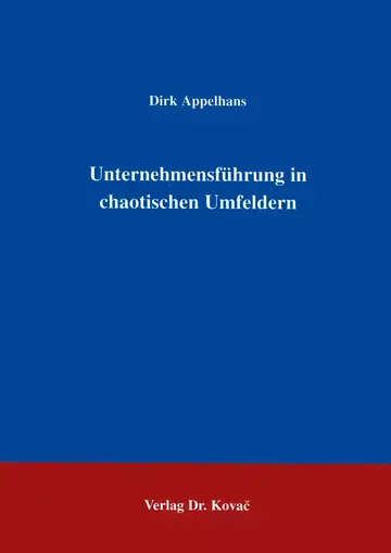 Appelhans: Unternehmensführung in chaotischen Umfeldern
