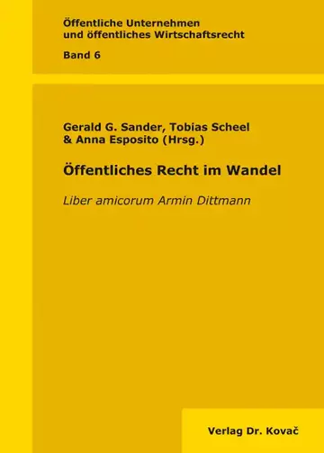 Gerald G. Sander, Tobias Scheel & Anna Esposito (Hrsg.): Öffentliches Recht im Wandel